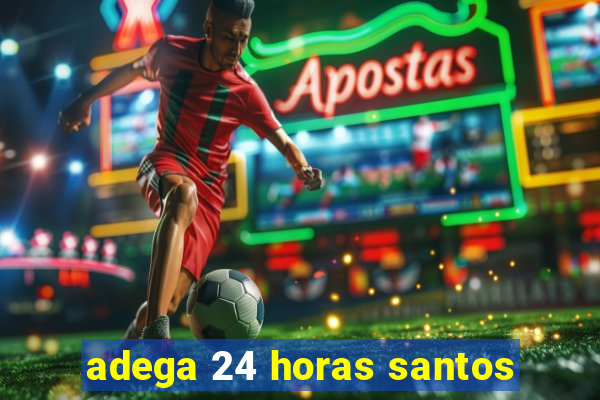 adega 24 horas santos